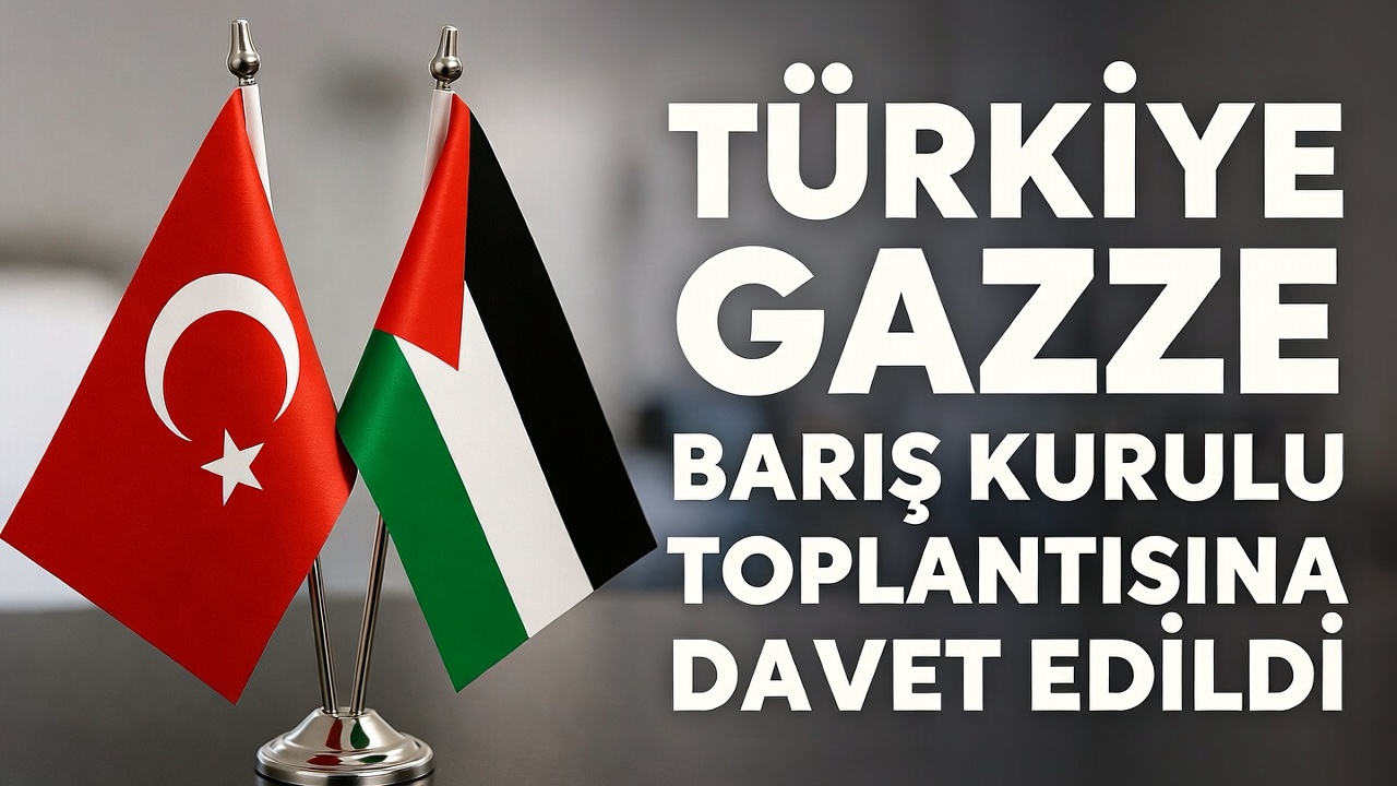 TÜRKİYE GAZZE BARIŞ KURULU TOPLANTISINA DAVET EDİLDİ