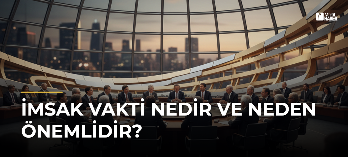 İmsak Vakti Nedir ve Neden Önemlidir?