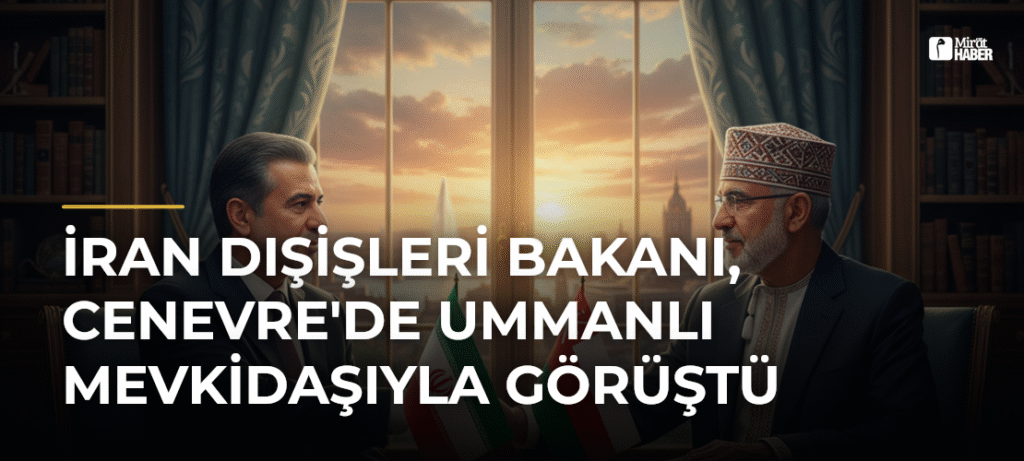 İran Dışişleri Bakanı, Cenevre’de Ummanlı Mevkidaşıyla Görüştü