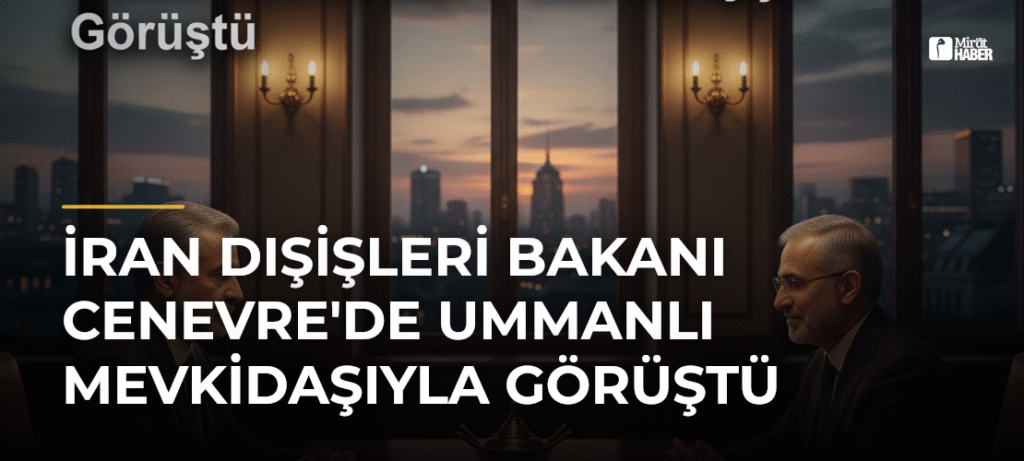 İran Dışişleri Bakanı Cenevre’de Ummanlı Mevkidaşıyla Görüştü