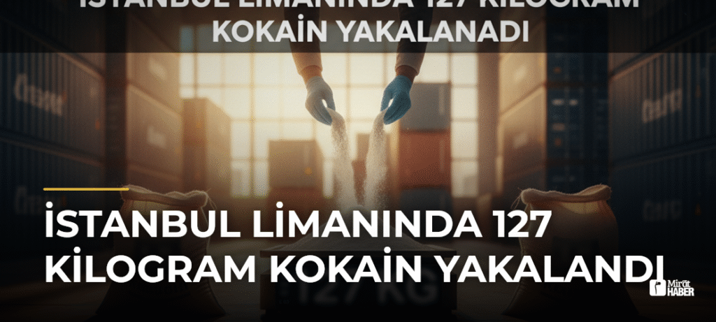 İstanbul Limanında 127 Kilogram Kokain Yakalandı