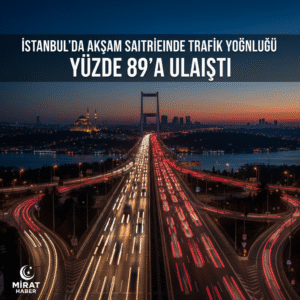 İstanbul’da Akşam Trafiği Alarm Veriyor: Yoğunluk Yüzde 89’a Ulaştı