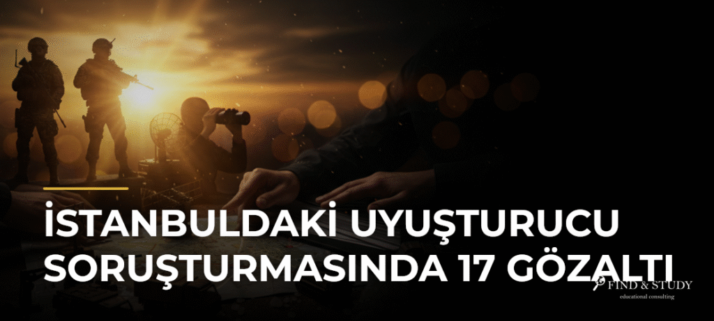 İstanbuldaki uyuşturucu soruşturmasında 17 gözaltı
