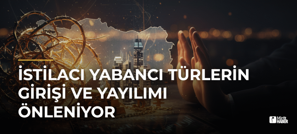İstilacı Yabancı Türlerin Girişi ve Yayılımı Önleniyor