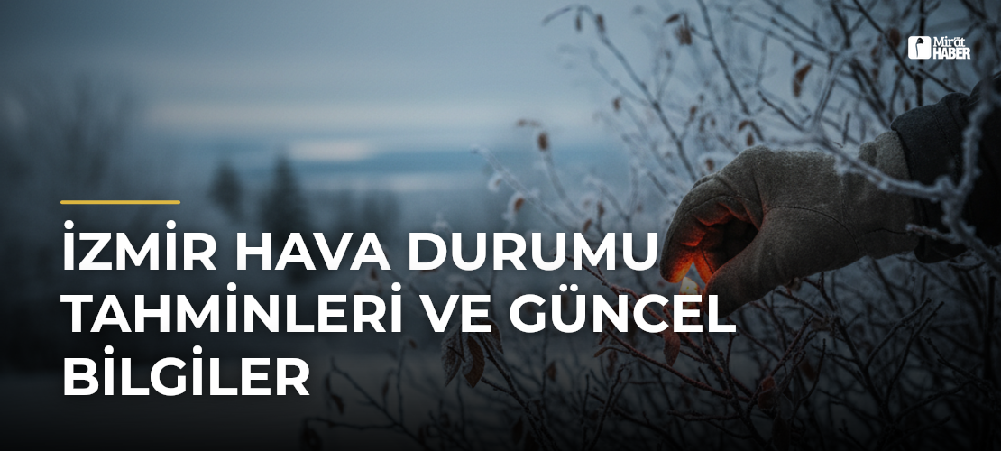 İzmir Hava Durumu Tahminleri ve Güncel Bilgiler