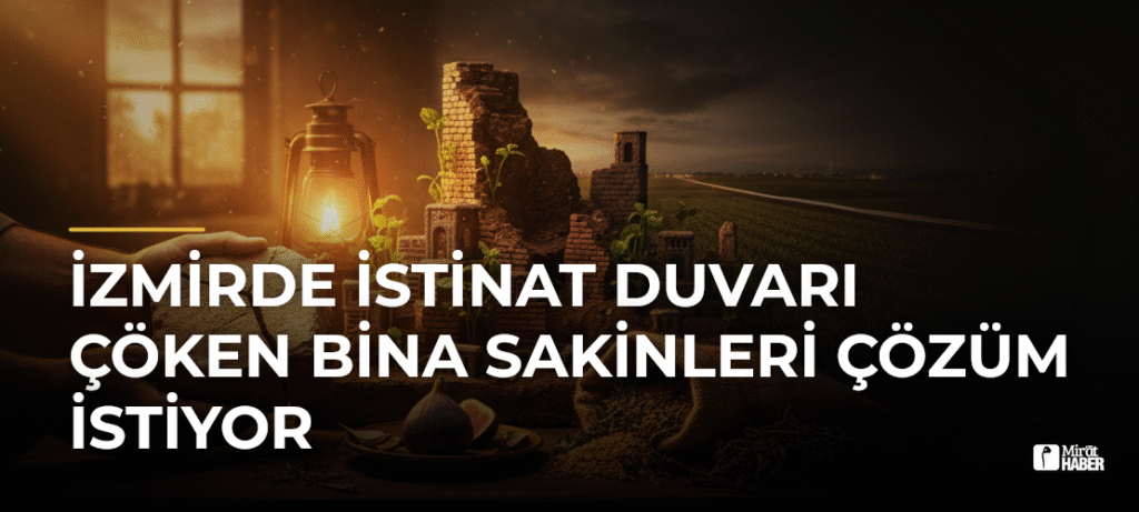 İzmirde İstinat Duvarı Çöken Bina Sakinleri Çözüm İstiyor