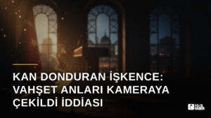 Kan Donduran İşkence: Vahşet Anları Kameraya Çekildi İddiası