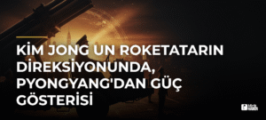 Kim Jong Un Roketatarın Direksiyonunda, Pyongyang’dan Güç Gösterisi
