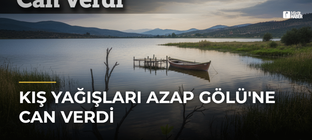 Kış Yağışları Azap Gölü’ne Can Verdi