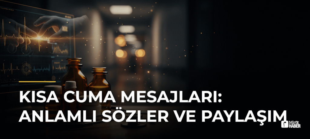 Kısa Cuma Mesajları: Anlamlı Sözler ve Paylaşım