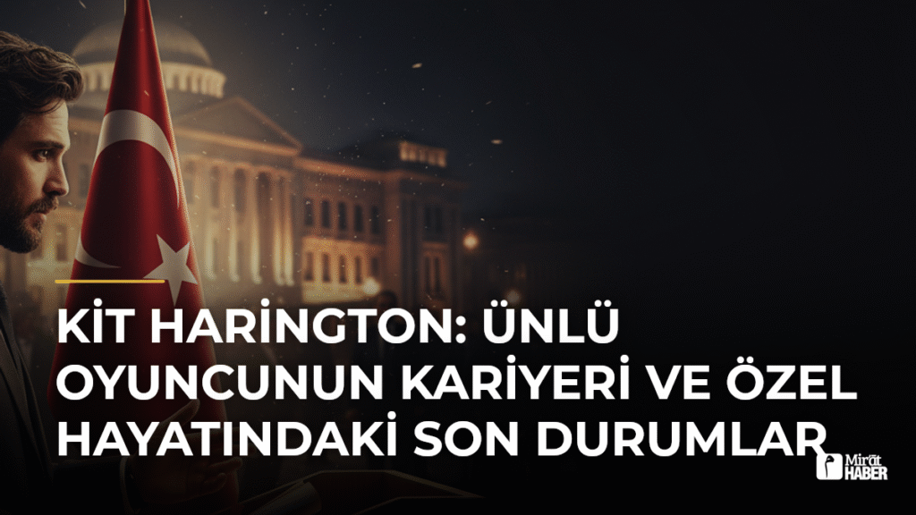 Kit Harington: Ünlü Oyuncunun Kariyeri ve Özel Hayatındaki Son Durumlar