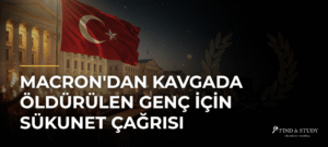 Macron’dan Kavgada Öldürülen Genç İçin Sükunet Çağrısı