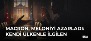 Macron, Meloniyi Azarladı: Kendi Ülkenle İlgilen