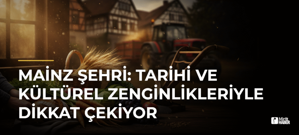 Mainz Şehri: Tarihi ve Kültürel Zenginlikleriyle Dikkat Çekiyor