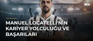 Manuel Locatelli’nin Kariyer Yolculuğu ve Başarıları