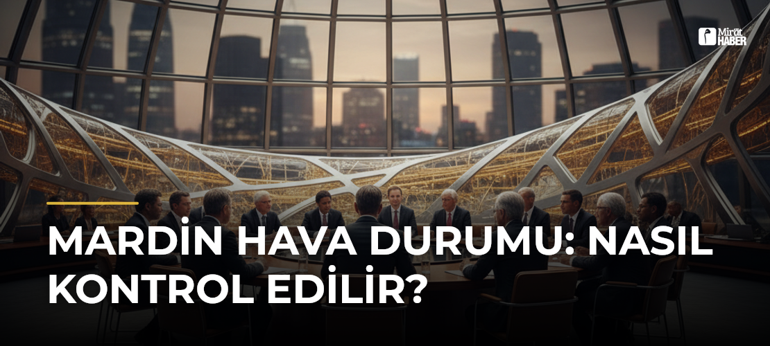 Mardin Hava Durumu: Nasıl Kontrol Edilir?