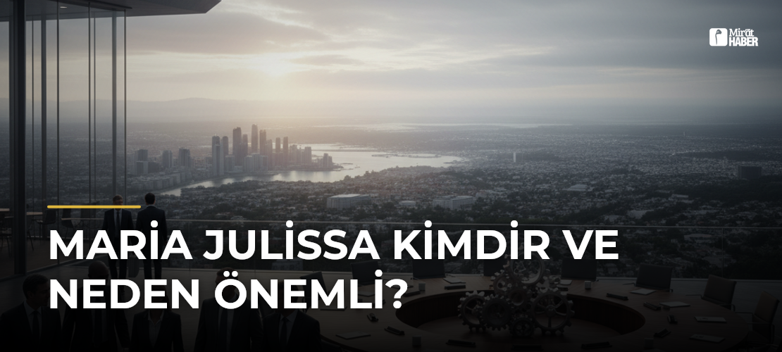 Maria Julissa Kimdir ve Neden Önemli?