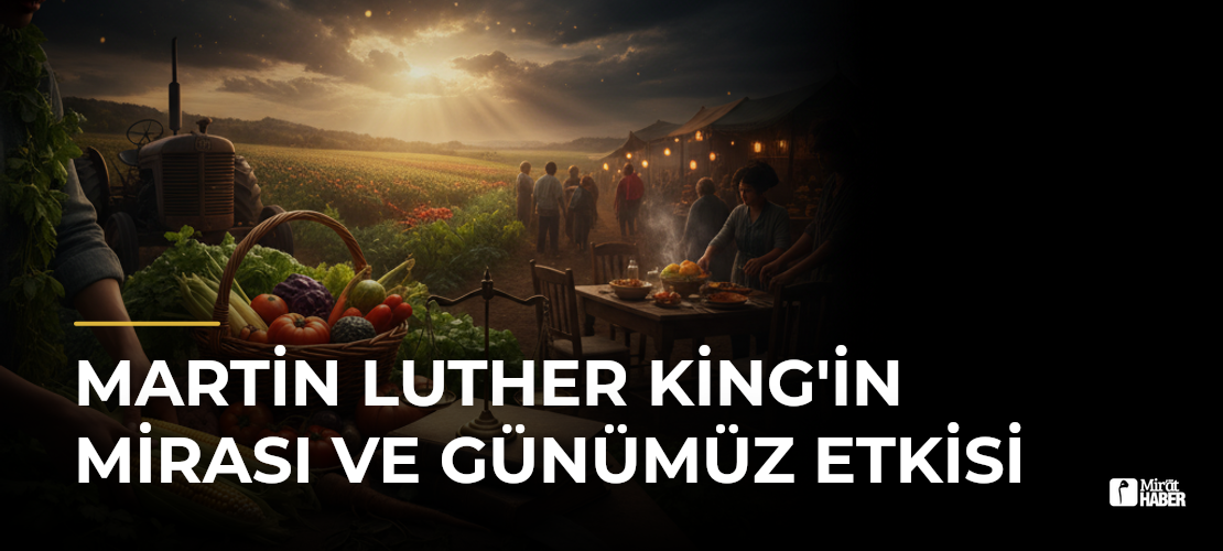 Martin Luther King'in Mirası ve Günümüz Etkisi