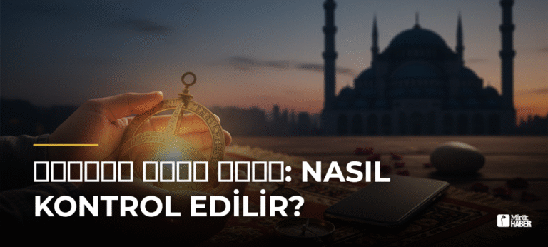 موعد اذان المغرب: Nasıl Kontrol Edilir?