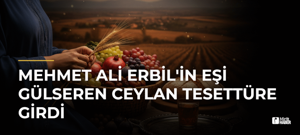 Mehmet Ali Erbil’in Eşi Gülseren Ceylan Tesettüre Girdi
