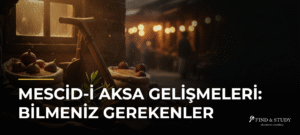 Mescid-i Aksa Gelişmeleri: Bilmeniz Gerekenler