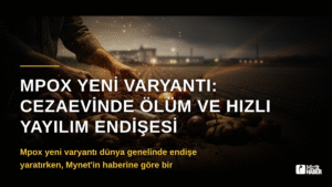 Mpox Yeni Varyantı: Cezaevinde Ölüm ve Hızlı Yayılım Endişesi