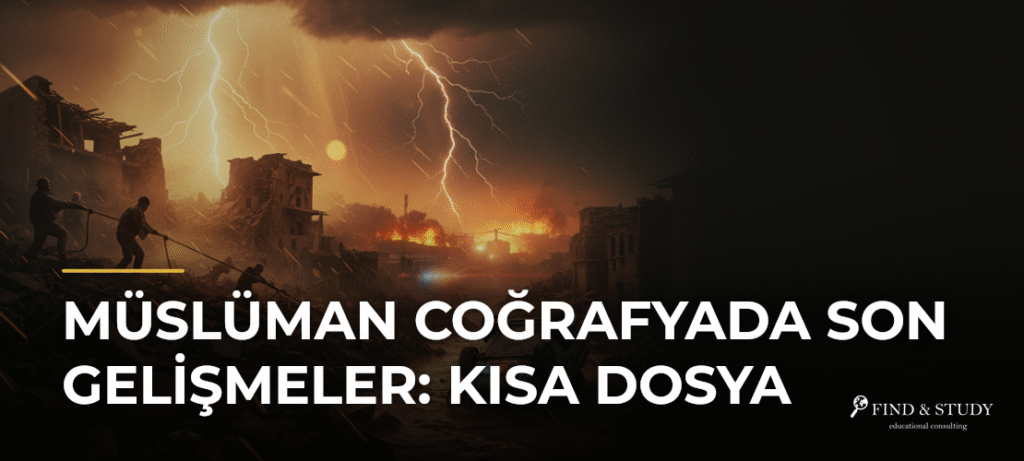 Müslüman Coğrafyada Son Gelişmeler: Kısa Dosya