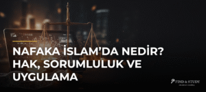 Nafaka İslam’da Nedir? Hak, Sorumluluk ve Uygulama