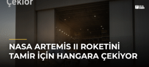 NASA Artemis II Roketini Tamir İçin Hangara Çekiyor
