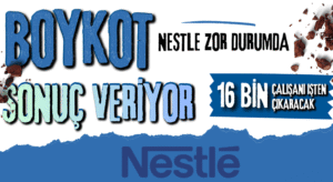 BOYKOTUN NESTLEYE FATURASI AĞIR OLDU!