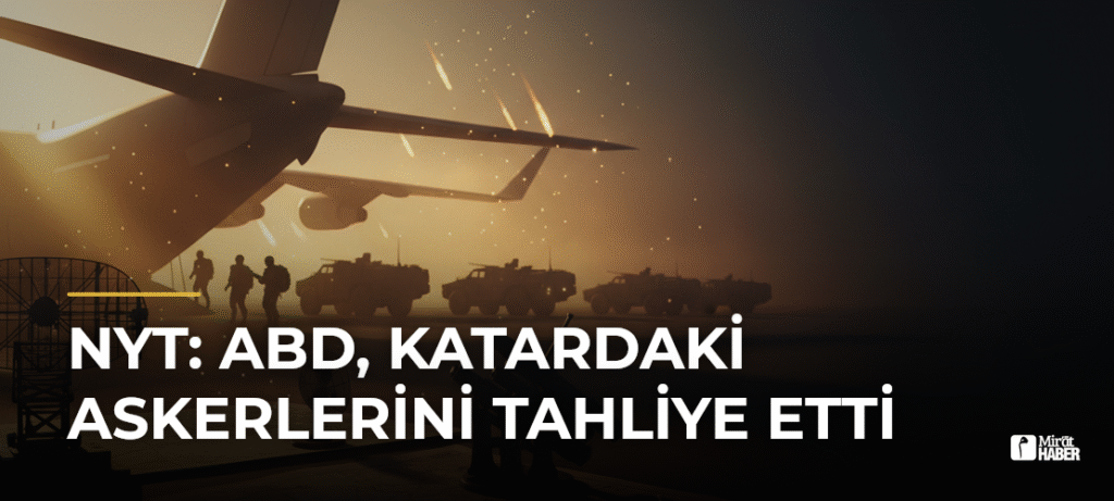 NYT: ABD, Katardaki askerlerini tahliye etti