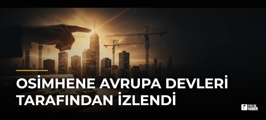Osimhene Avrupa Devleri Tarafından İzlendi