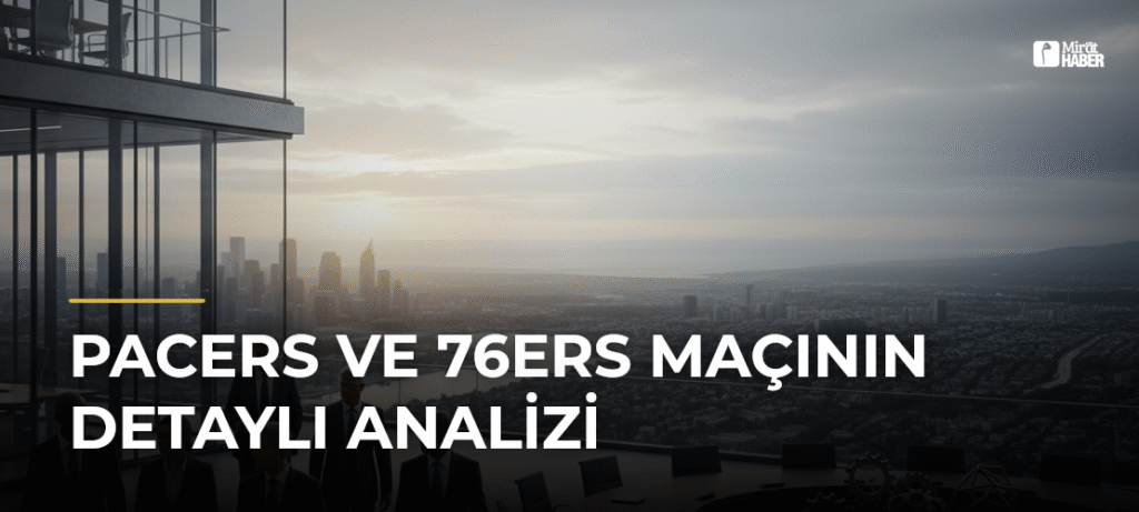 Pacers ve 76ers Maçının Detaylı Analizi