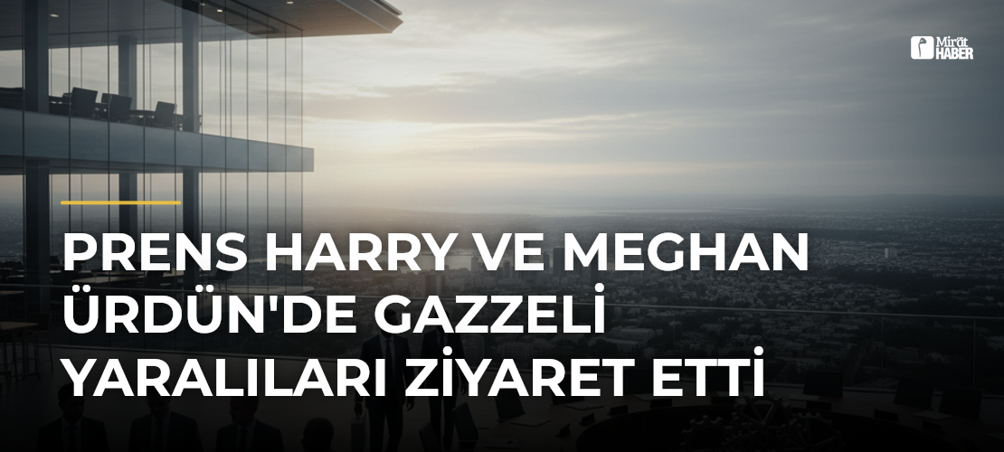Prens Harry ve Meghan Ürdün'de Gazzeli Yaralıları Ziyaret Etti