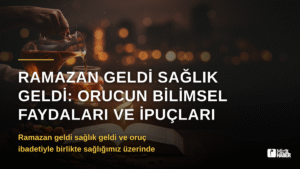 Ramazan geldi sağlık geldi: Orucun Bilimsel Faydaları ve İpuçları