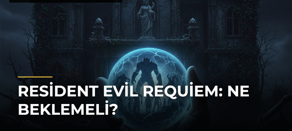 Resident Evil Requiem: Ne Beklemeli?