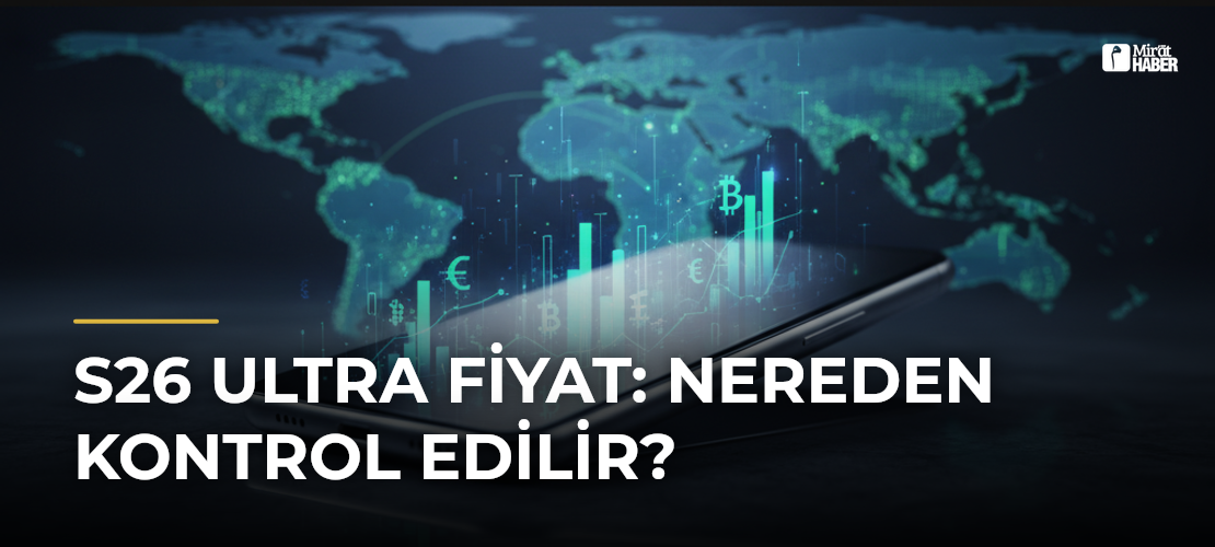 S26 Ultra Fiyat: Nereden Kontrol Edilir?