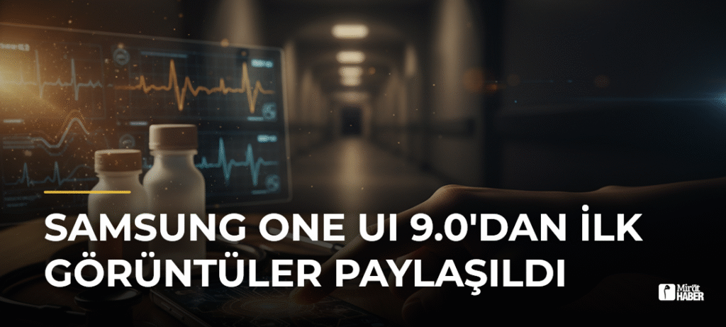 Samsung One UI 9.0’dan İlk Görüntüler Paylaşıldı
