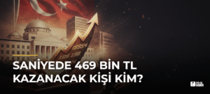 Saniyede 469 Bin TL Kazanacak Kişi Kim?