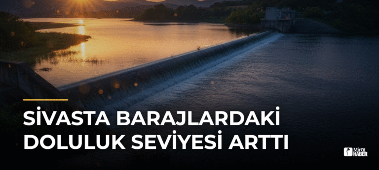 Sivasta Barajlardaki Doluluk Seviyesi Arttı