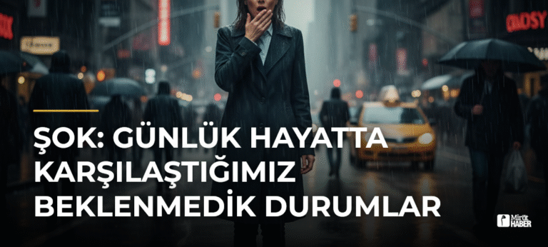 Şok: Günlük Hayatta Karşılaştığımız Beklenmedik Durumlar