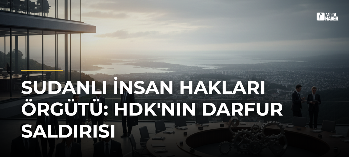 Sudanlı İnsan Hakları Örgütü: HDK'nın Darfur Saldırısı