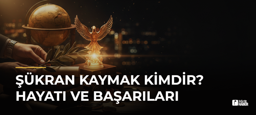 Şükran Kaymak Kimdir? Hayatı ve Başarıları