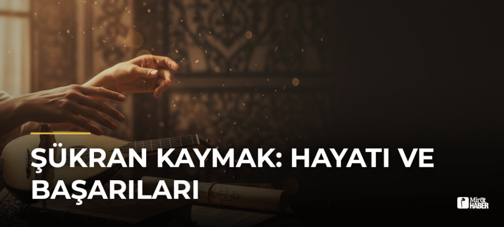 Şükran Kaymak: Hayatı ve Başarıları