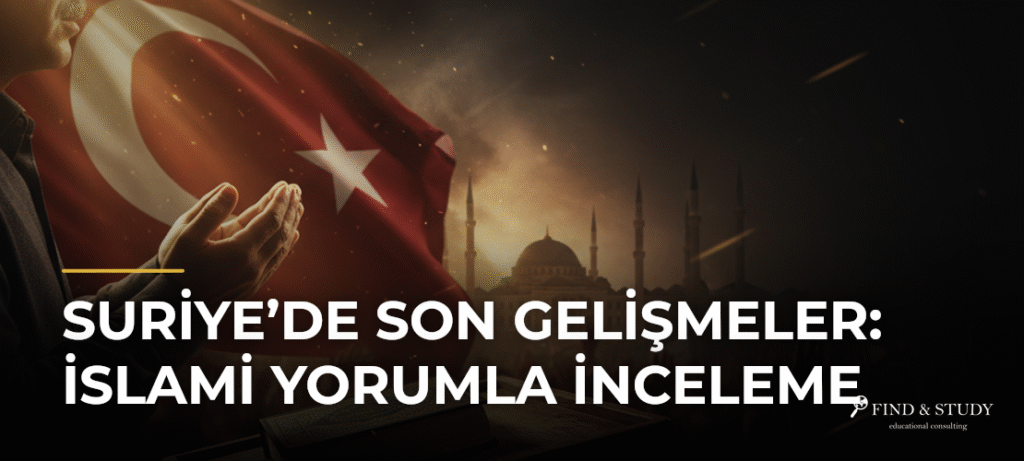 Suriye’de Son Gelişmeler: İslami Yorumla İnceleme