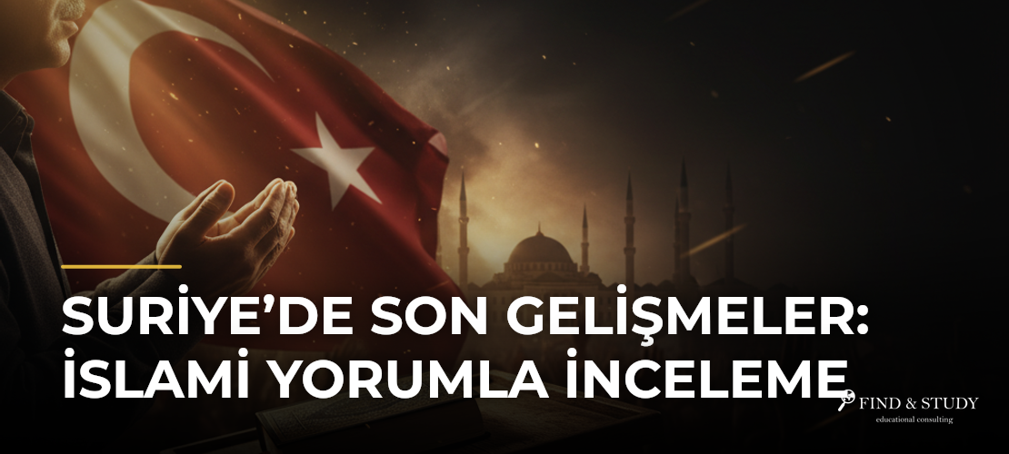 Suriye’de Son Gelişmeler: İslami Yorumla İnceleme