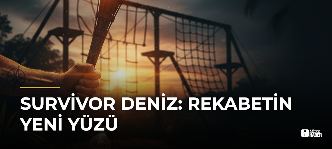 Survivor Deniz: Rekabetin Yeni Yüzü