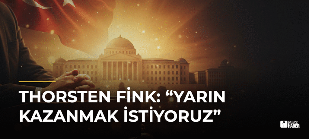 Thorsten Fink: “Yarın Kazanmak İstiyoruz”