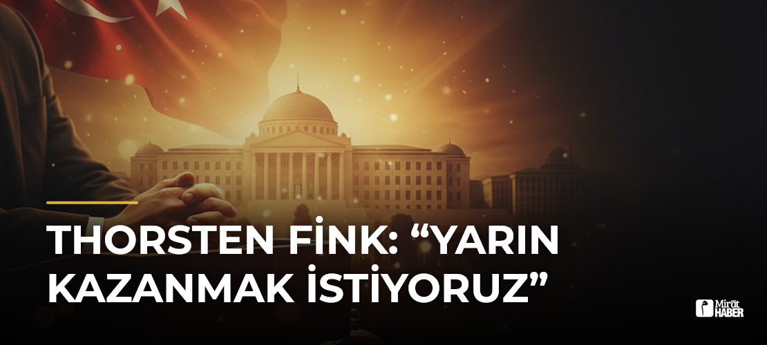 Thorsten Fink: “Yarın Kazanmak İstiyoruz”