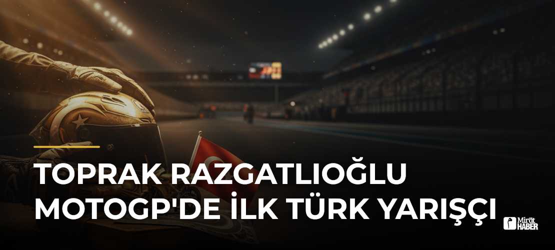Toprak Razgatlıoğlu MotoGP'de İlk Türk Yarışçı